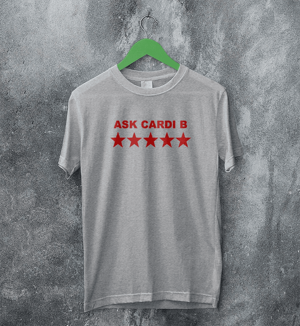Cardi B T-Shirt Ask Cardi B Shirt Concert Rapper Star Tee Rap Music Streetwear - Sport Grey - WorldWideShirt