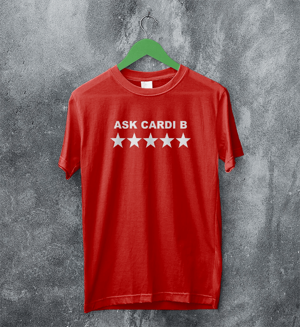 Cardi B T-Shirt Ask Cardi B Shirt Concert Rapper Star Tee Rap Music Streetwear - Red - WorldWideShirt