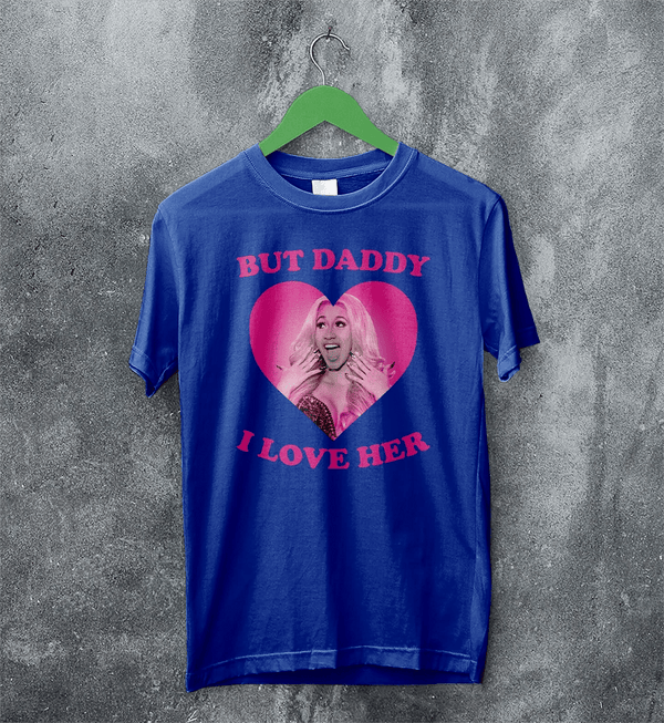Cardi B T-Shirt Love Cardi Shirt But Daddy I Love Her Tee Rap Music Wear - Royal Blue - WorldWideShirt