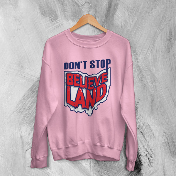 Cleveland Guardians Sweatshirt Don't Stop Believe Land Baseball Sweater - WorldWideShirt