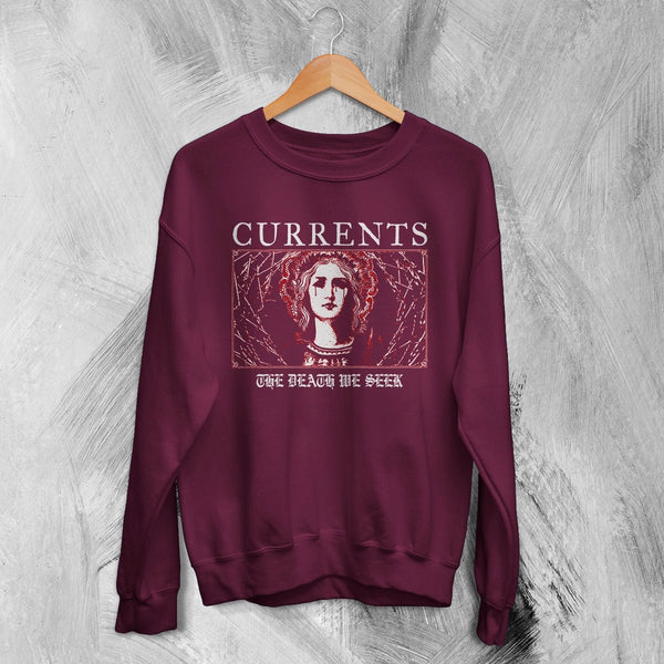Currents Sweatshirt Currents The Death We Seek Shirt Metalcore Band Crewneck - Red Maroon - WorldWideShirt