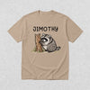 Cute Jimothy T-Shirt Raccoon Lover Shirt Wild Animals Tee - Sand - WorldWideShirt