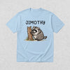 Cute Jimothy T-Shirt Raccoon Lover Shirt Wild Animals Tee - Light Blue - WorldWideShirt