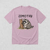 Cute Jimothy T-Shirt Raccoon Lover Shirt Wild Animals Tee - Light Pink - WorldWideShirt