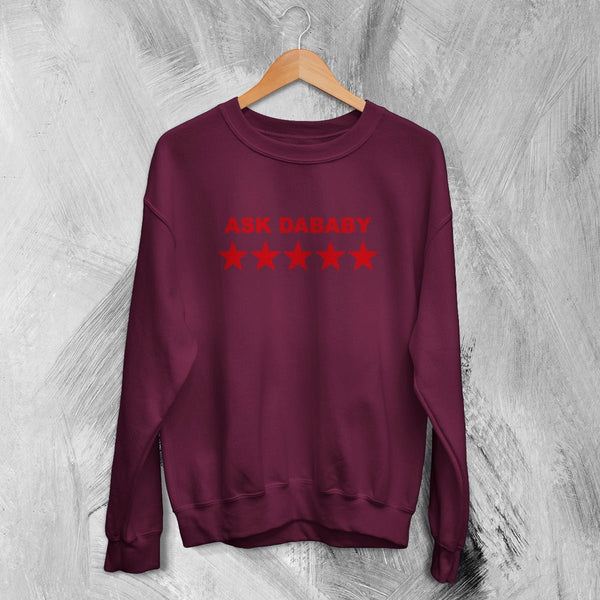 DaBaby Sweatshirt HipHop Ask DaBaby Shirt Baby Rapper Music Crewneck - Red Maroon - WorldWideShirt