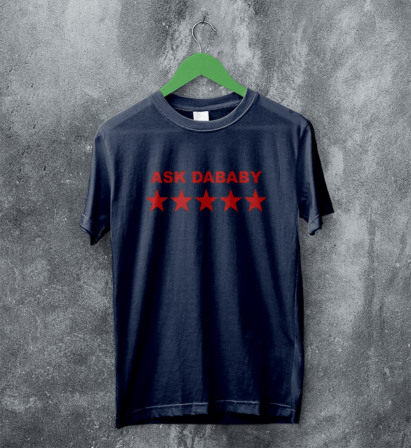 DaBaby T-Shirt HipHop Ask DaBaby Shirt Baby Rapper Music Tee - Navy Blue - WorldWideShirt