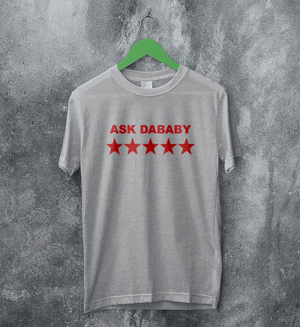 DaBaby T-Shirt HipHop Ask DaBaby Shirt Baby Rapper Music Tee - Sport Grey - WorldWideShirt