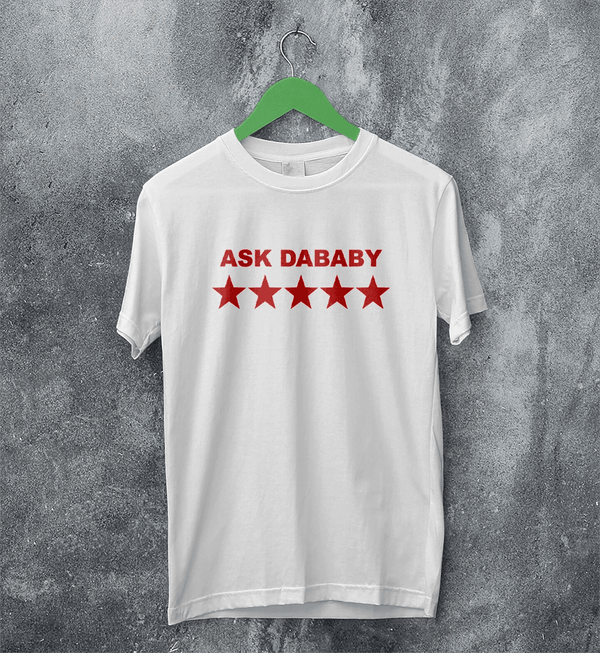 DaBaby T-Shirt HipHop Ask DaBaby Shirt Baby Rapper Music Tee - White - WorldWideShirt