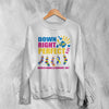 Down Right Sweatshirt World Down Syndrome Day Shirt Down Syndrome Crewneck - White - WorldWideShirt
