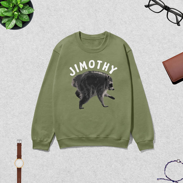 Jimothy Sweatshirt Wild Raccoon Lover Shirt Love Jimothy Animals Seattle Crewneck - Military Green - WorldWideShirt