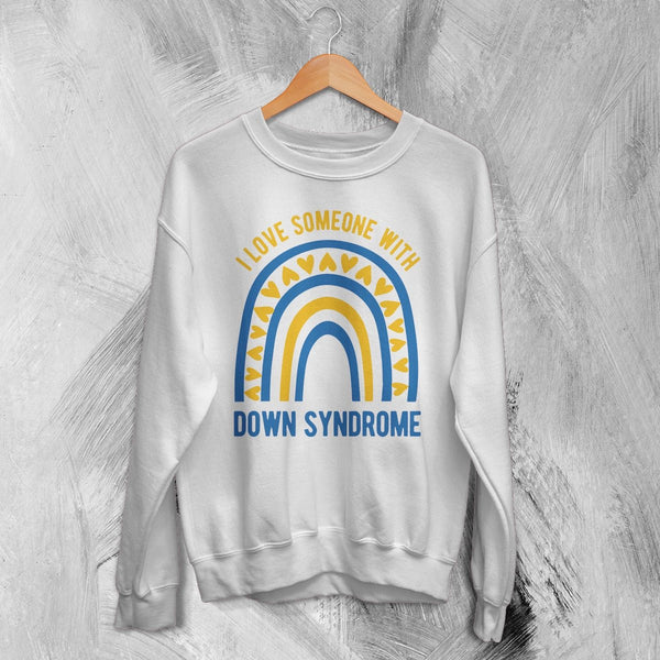 Love Down Syndrome Sweatshirt World Down Syndrome Day Shirt Rainbow Crewneck - White - WorldWideShirt