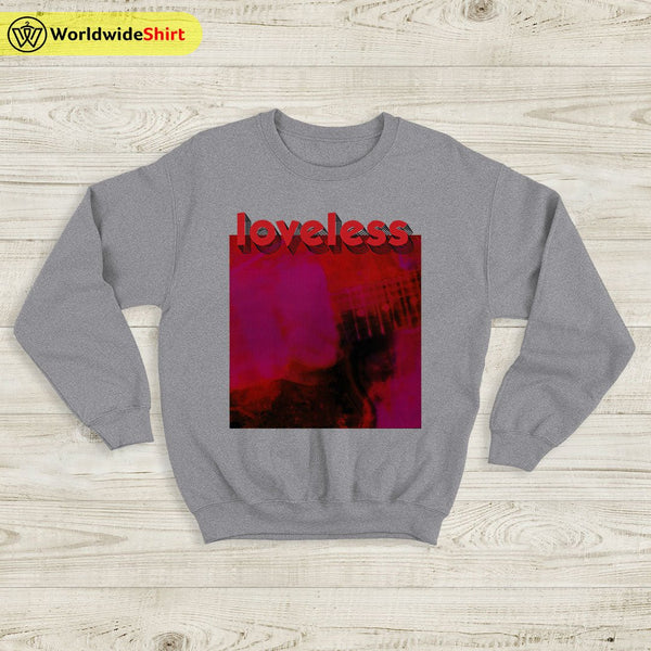 MBV Loveless 1991 Sweatshirt My Bloody Valentine Shirt Rock Band - WorldWideShirt