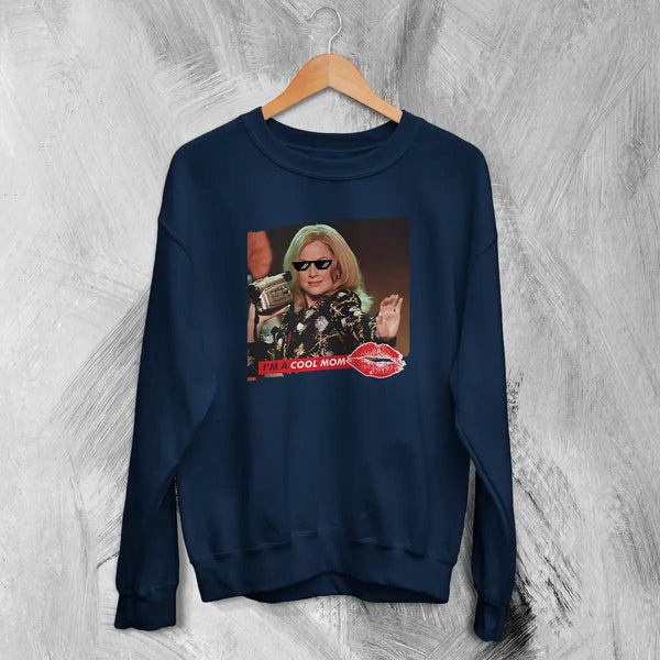 Mean Girls Sweatshirt Funny Im A Cool Mom Shirt Mean Girls MOM Comedy Movie Crewneck - Navy Blue - WorldWideShirt