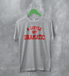 Mean Girls T-Shirt Little Bit Dramatic Shirt Roncom Movie Merch - Sport Grey - WorldWideShirt