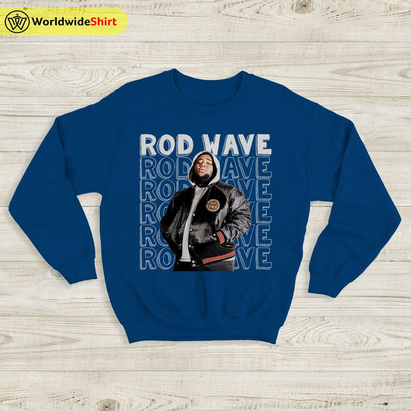 Rod Wave Sweatshirt Rod Wave Graphic Sweater Rod Wave Merch - WorldWideShirt