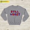 Still Woozy Graphic Logo Sweatshirt Still Woozy Shirt Music Shirt - WorldWideShirt