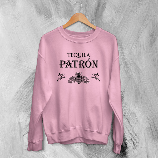 Tequila Patron Sweatshirt Tequila Sweater Tequila Beer Apparel - WorldWideShirt