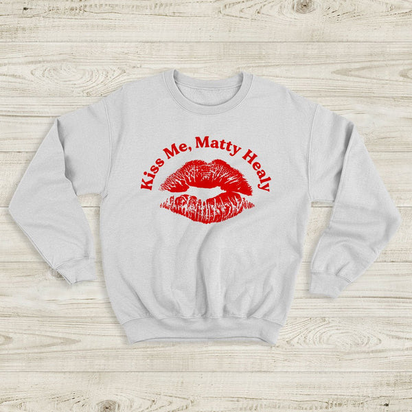 The 1975 Sweatshirt Kiss Me Matty Healy Crewneck The 1975 Merch - WorldWideShirt
