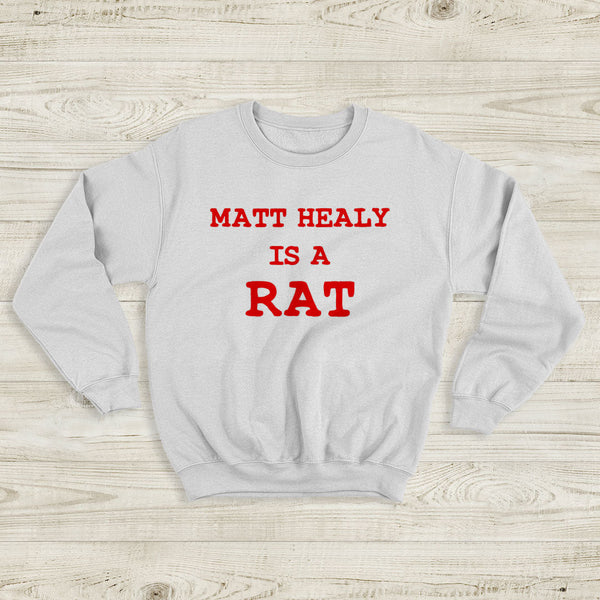 The 1975 Sweatshirt Matty Healy Is A Rat Sweatshirt The 1975 Merch - WorldWideShirt