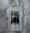 The Breakfast Club T-Shirt We're All Bizarre Shirt Emilio Estevez Movie Merch - Sport Grey - WorldWideShirt