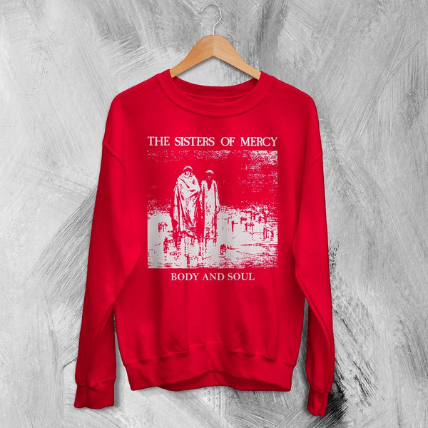The Sisters of Mercy Sweatshirt Body And Soul Sisters of Mercy Shirt Rock Punk Crewneck - Red - WorldWideShirt