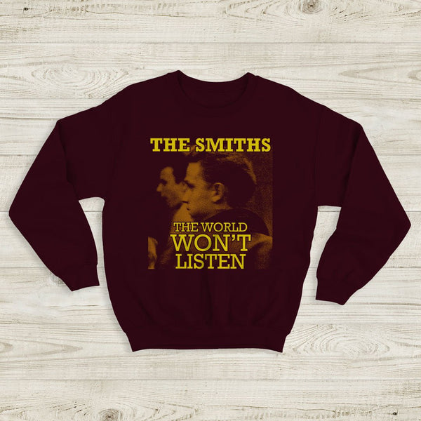 The Smiths The World Won't Listen Sweatshirt The Smiths Shirt Rock Band - WorldWideShirt