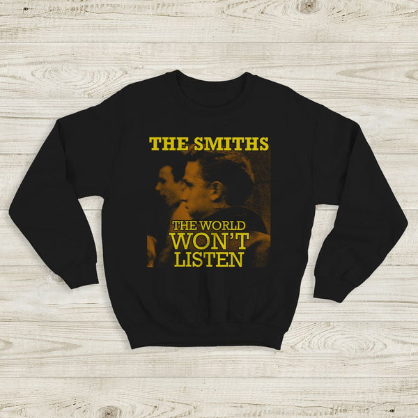 The Smiths The World Won't Listen Sweatshirt The Smiths Shirt Rock Band - WorldWideShirt