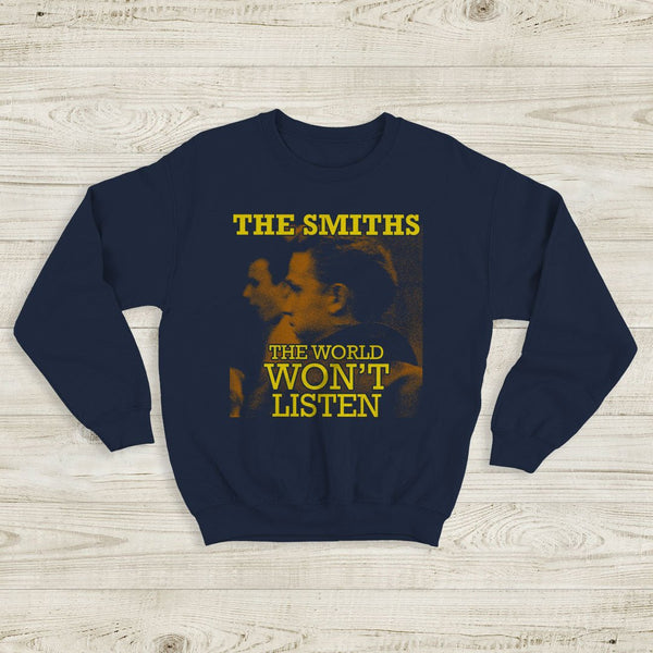 The Smiths The World Won't Listen Sweatshirt The Smiths Shirt Rock Band - WorldWideShirt