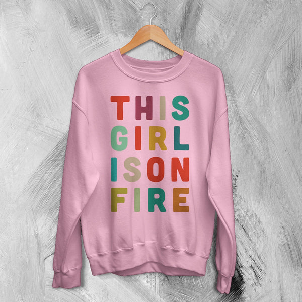 This Girl Is On Fire Sweatshirt Women's Day Shirt Music Song Lyrics Crewneck - Light Pink - WorldWideShirt