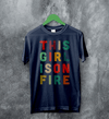This Girl Is On Fire T-Shirt Women's Day Shirt Music Song Lyrics Tee - Navy Blue - WorldWideShirt
