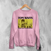 Tom Waits Never Talk To Strangers Sweatshirt Foreign Affairs Tom Waits Shirt - Light Pink - WorldWideShirt