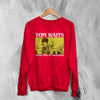 Tom Waits Never Talk To Strangers Sweatshirt Foreign Affairs Tom Waits Shirt - Red - WorldWideShirt