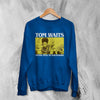 Tom Waits Never Talk To Strangers Sweatshirt Foreign Affairs Tom Waits Shirt - Royal Blue - WorldWideShirt