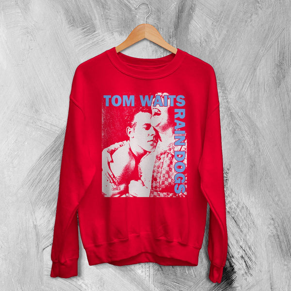 Tom Waits Rain Dogs Sweatshirt 80s Album Tom Waits Shirt Vintage Music Crewneck - Red - WorldWideShirt