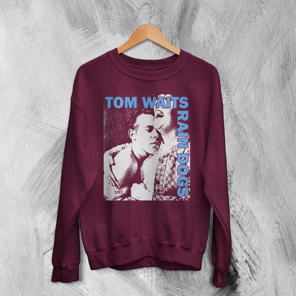 Tom Waits Rain Dogs Sweatshirt 80s Album Tom Waits Shirt Vintage Music Crewneck - Red Maroon - WorldWideShirt