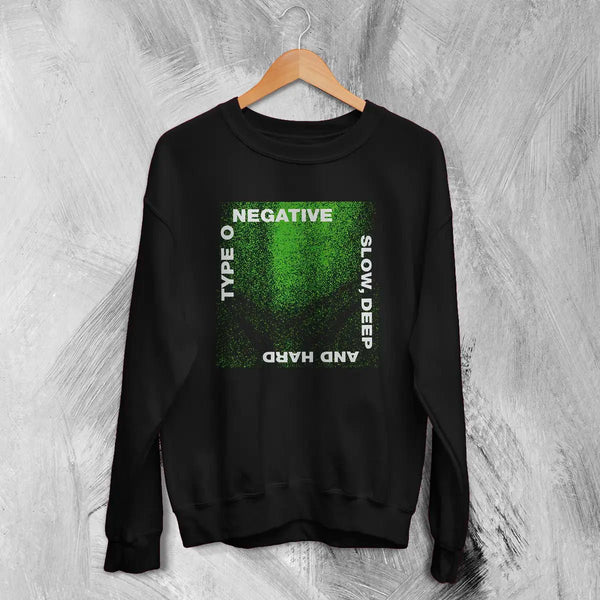 Type O Negative Slow Deep and Hard Sweatshirt Gothic Type O Negative Shirt Metal Band - Black - WorldWideShirt