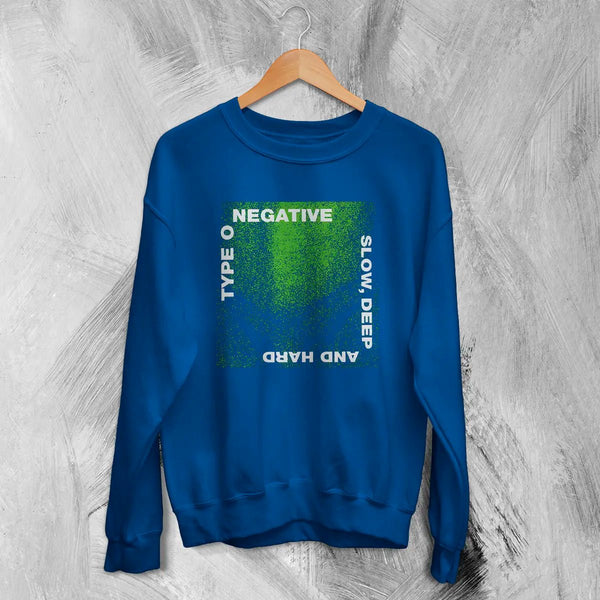 Type O Negative Slow Deep and Hard Sweatshirt Gothic Type O Negative Shirt Metal Band - Royal Blue - WorldWideShirt