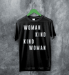 Woman Kind T-Shirt Women's Day Shirt Being Kind Girl Merch - Black - WorldWideShirt