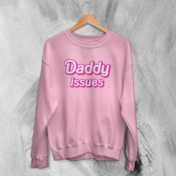 Y2K Sweatshirt Daddy Issues Sweater Baby Girl Merch Gift for Girly - WorldWideShirt