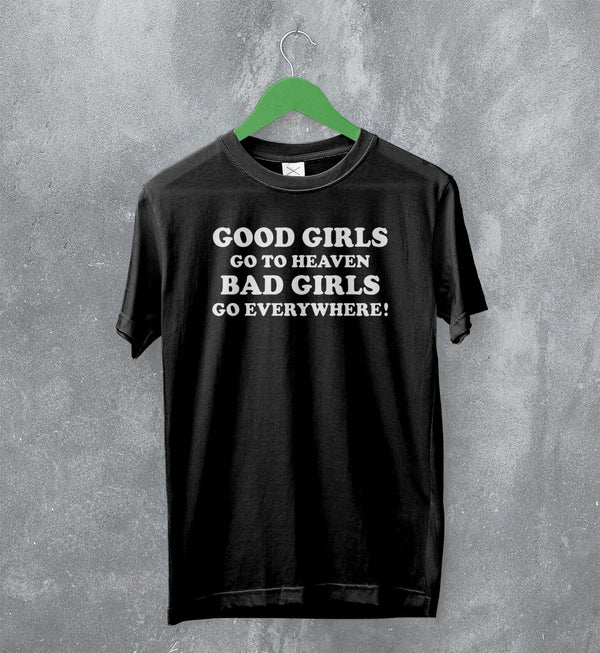 Y2K T-Shirt Good Girls or Bad Girls Shirt Girly Merch Gift for Girl - WorldWideShirt