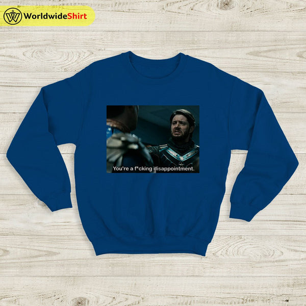 You're A F*cking Disappointment Sweatshirt The Boys Shirt TV Show Shirt - WorldWideShirt