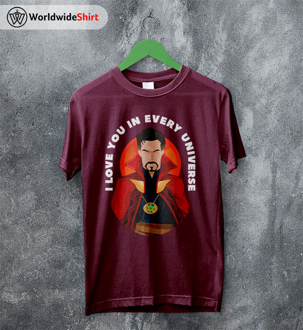 I Love You In Every Universe T-Shirt Doctor Strange Shirt The Avengers Shirt