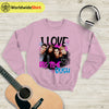 I Love Big Time Rush Graphic Sweatshirt Big Time Rush Shirt Music Shirt - WorldWideShirt