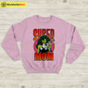 She Hulk Super Mom Sweatshirt She Hulk Shirt The Avengers Shirt - WorldWideShirt