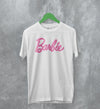 Barbie T-Shirt From Pink Girly Shirt Barbie The Movie Merch