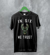 Basketball Milwaukee Bucks T-Shirt Bucks In Six We Trust Shirt Bucks Fan Gift