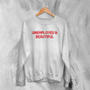 Y2K Sweatshirt Unemployed and Beautiful Sweater Girly Merch Gift for Girl