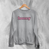 Y2K Sweatshirt Honey Sweater Cute Baby Girl Merch Gift for Girlfriend