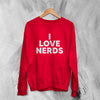 Y2K Sweatshirt I Love Nerds Sweater Love Nerd Cute Girly Merch