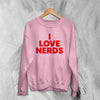 Y2K Sweatshirt I Love Nerds Sweater Love Nerd Cute Girly Merch